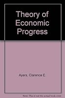 Theory of Economic Progress 0932826032 Book Cover