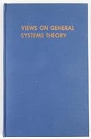 Views on General Systems Theory: Proceedings of the Second Systems Symposium At Case Institute of Technology B000OKHLM6 Book Cover