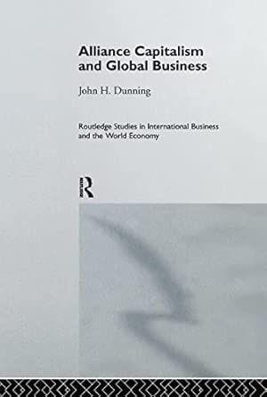 Alliance Capitalism and Global Business: 7 (Routledge Studies in International Business and the World Economy) book cover