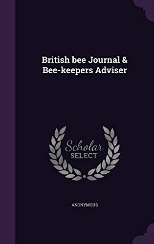 British Bee Journal & Bee-Keepers Adviser 1342100530 Book Cover