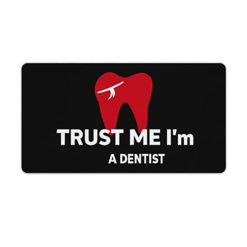 Alfombrilla de ratón Grande Trust Me I'm A Dentist con Base de Goma Antideslizante y Bordes cosidos para Teclado de Juegos
