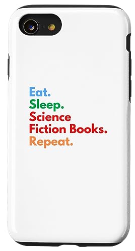 Eat Sleep Libri di fantascienza Ripetizione per gli amanti della fantascienza Custodia per iPhone SE (2020) / 7 / 8