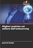 Migliori pratiche nel settore dell'outsourcing (Italian Edition) 620232581X Book Cover