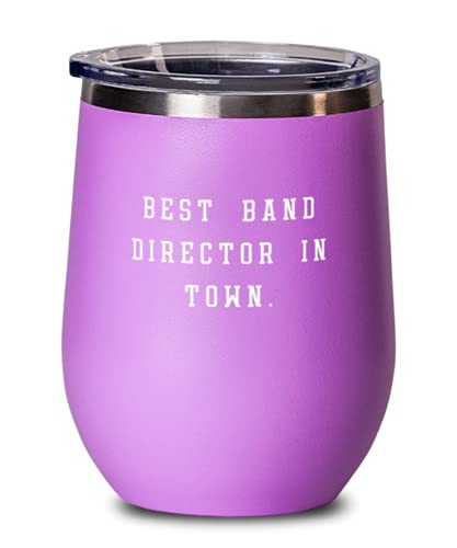 Best Band director Wine Glass, Best Band Director in Town., Present For Coworkers, Inappropriate From Colleagues