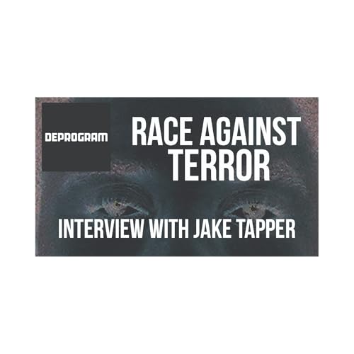 『Deprogram with Ted Rall and John Kiriakou: "Jake Tapper on the Global Hunt for an Al Qaeda Killer”』のカバーアート