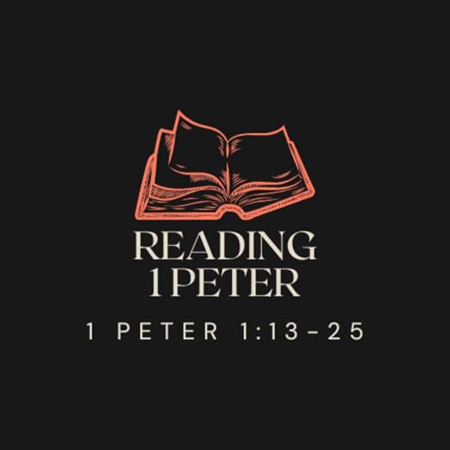 1 Peter 1:13-25