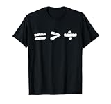 Equality is Better than Division Equal Rights Math Symbol T-Shirt