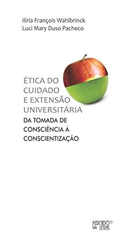 Ética do cuidado e extensão universitária: da tomada de consciência à conscientização