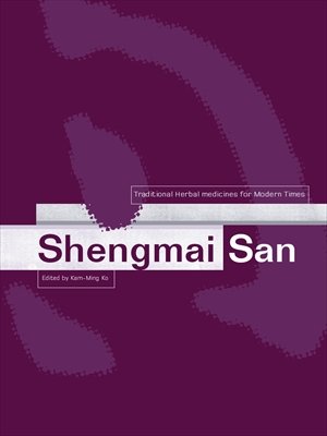 Shengmai San (Traditional Herbal Medicines for Modern Times Book 1) Shengmai San (Traditional Herbal Medicines for Modern Times Book 1)