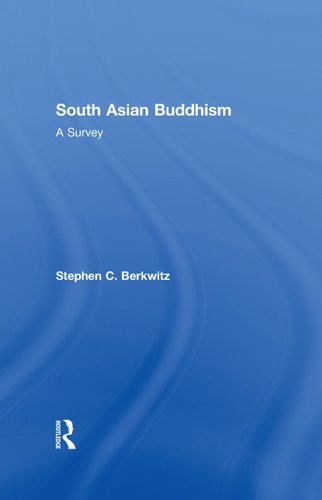 South Asian Buddhism: A Survey      1st Edition, Kindle Edition
