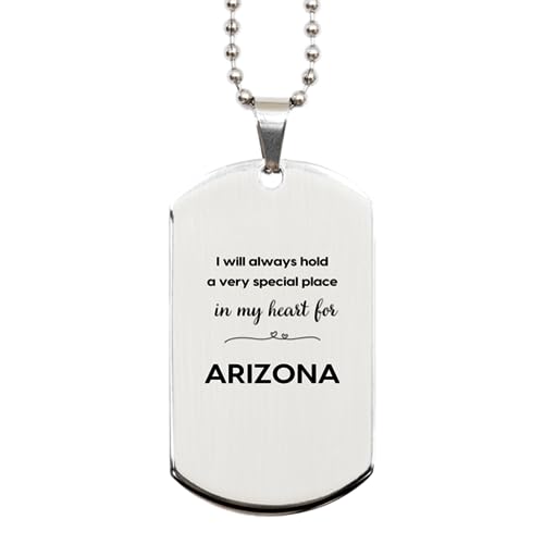 Arizona Silver Dog Tag, Proud Arizona Roots Gifts for Arizona, I Will Always Hold a Very Special Place in My Heart for Arizona
