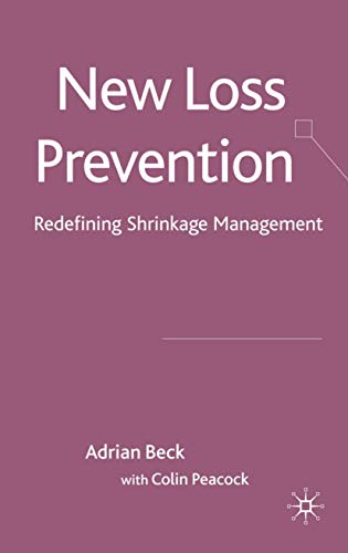 New Loss Prevention: Redefining Shrinkage Management New Loss Prevention: Redefining Shrinkage Management