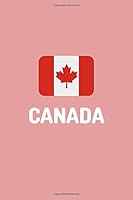 Inspirational Journal - Canada - (100 Pages, Canada Notepads, Canada Flag Notebook, Gifts for Canada Lovers, Gift for History Lover) 1652223169 Book Cover