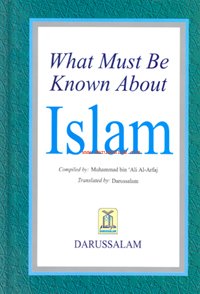 What Must Be Known about Islam [Unqualified] 9960892069 Book Cover