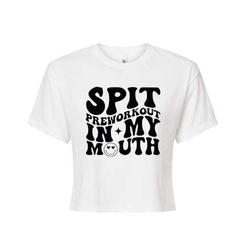 Spit Preworkout in My Mouth Crop Tee Shirt Women's Medium White