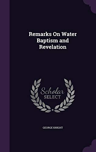 Remarks On Water Baptism and Revelation