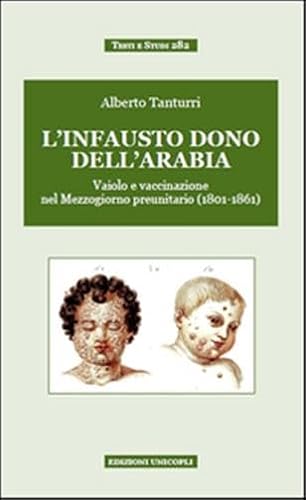 «L'infausto dono dell'Arabia». Vaiolo e vaccinazione nel Mezzogiorno preunitario (1801-1861)