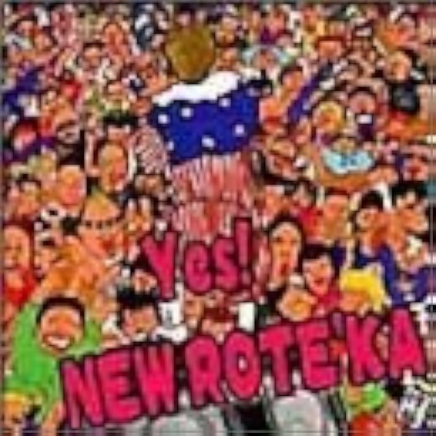 ニューロティカ（NEW ROTE'KA / NEW ROTEeKA） CDセット Amazon.co.jp: Yes! NEW ROTE'KA: ミュージック