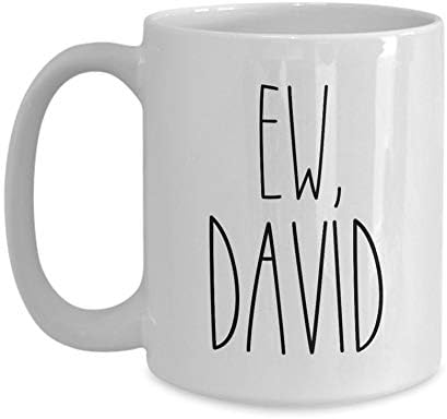 EW David Mug Schitts Creek Inspired Mug David Rose Alexis Rose Funny Ceramic Mug Snarky Gifts Under 20 Coworker Pop Culture Gifts