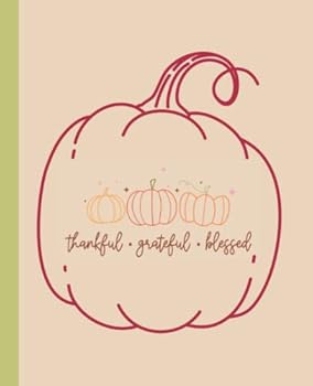 Thankful Grateful Blessed: Cute Notebook for Girls, Kids, Teens, Adults