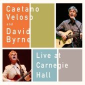 Caetano Veloso And David Byrne - Live At Carnegie Hall (DIGI-PAK) Caetano Veloso And David Byrne - Live At Carnegie Hall (DIGI-PAK)