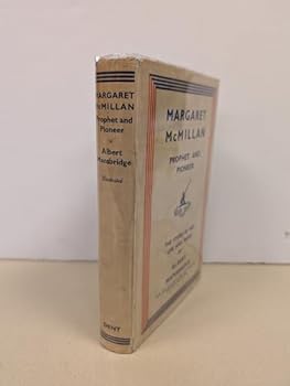 Hardcover Margaret McMillan,: Prophet and pioneer, her life and work, Book