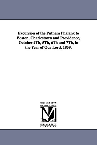 Excursion of the Putnam phalanx to Boston, Charlestown and Providence, October 4-7, 1859