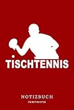 Tischtennis Notizbuch: Zum Eintragen von Notizen Tischtennisspieler Tischtennistraining | Ideen Notizheft | To-Do | Tagebuch | Bullet Journal | ... - A5 6x9in | 120 Seiten, Punktraster