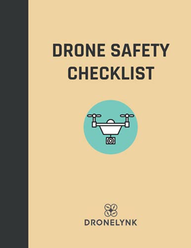 Drone Safety Checklist: A thorough safety checklist template for the commercial application of drones (Drone Operator Checklists)