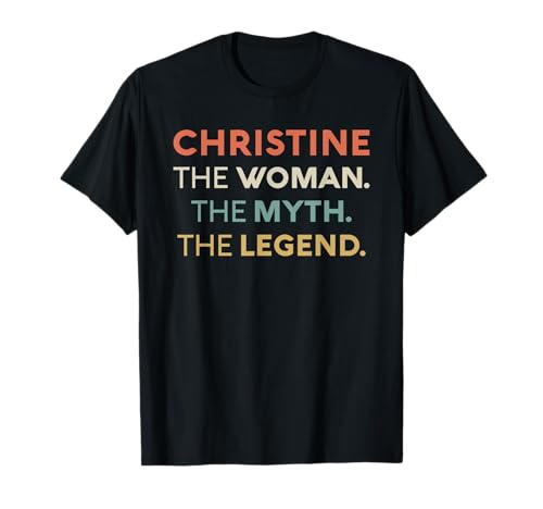 Christine Die Frau Die Mythen-Legende Name Personalisierte Frauen T-Shirt