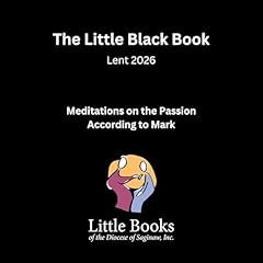 The Little Black Book: Lent 2026 Audiobook By Bishop Ken Untener cover art