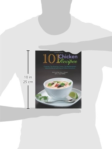 101 Chicken Recipes: Covering: The Americas, France, The Mediterranean, India and Asia all with Easy to Follow Instructions (Volume 1)