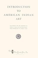 Introduction to American Indian Art: 2 Volumes in 1 (Rio Grande Classic) 0873801512 Book Cover