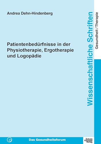 Patientenbedürfnisse in der Physiotherapie, Ergotherapie und Logopädie