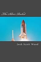 The Silver Rocket 1517399912 Book Cover