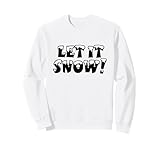 Let it Snow Winter Sweatshirt