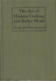 Hardcover The Art of Modern Cooking and Better Meals: recipes for every occasion Book