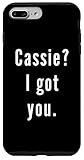 Cassie? I.Got.You. Birthday Name Funny