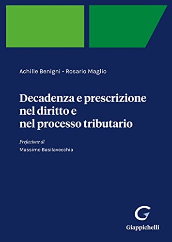 Decadenza E Prescrizione Nel Diritto E Nel Processo Tributario