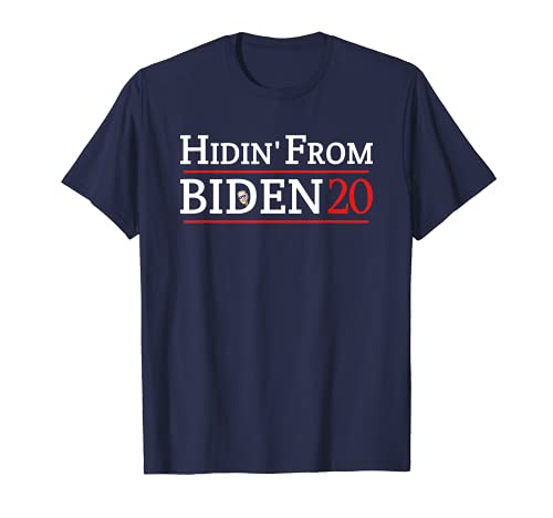 Hidin From Biden Anti Joe Hiding Biden Trump Präsident 2020 T-Shirt
