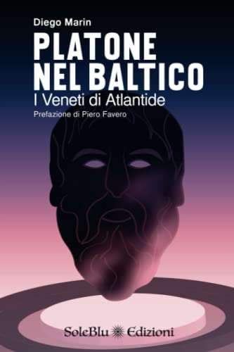 Platone nel Baltico: I Veneti di Atlantide