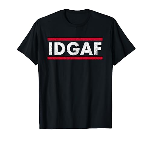 IDGAF T-Shirt