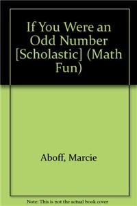 Paperback If You Were an Odd Number [Scholastic] (Math Fun) Book