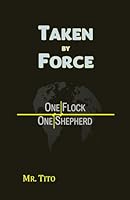 Taken by Force (One Flock|One Shepherd) B0F5Q8FR8H Book Cover
