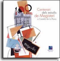 Centenari dels estudis de magisteri a Castelló de la Plana (Fora de col·lecció)