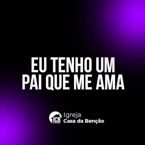 #03 EU TENHO UM PAI QUE ME AMA