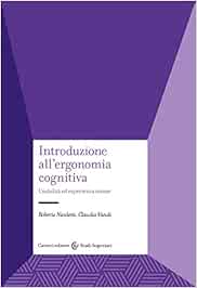 Introduzione all'ergonomia cognitiva. Usabilità ed esperienza utente (Studi superiori)