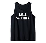 Mall Security Rent a Cop Funny Sarcastic Saying Meme Tank Top