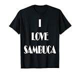 Sambuca Feiern Trinken Fete T-Shirt