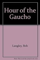 Hour of the Gaucho 0708919049 Book Cover